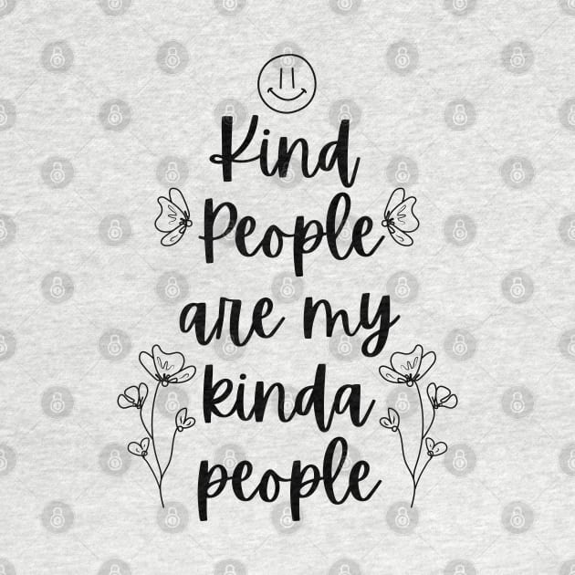 Kind People Are My Kinda People - Kind of People - Be Nice by Millusti